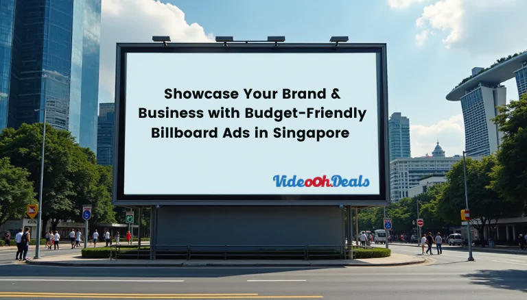 Showcase Your Brand with Budget-Friendly Billboard Ads in Singapore